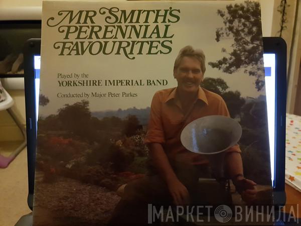 Yorkshire Imperial Band - Mr Smith's Perennial Favourites