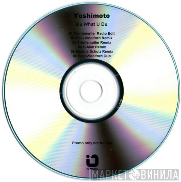  Yoshimoto   - Du What U Du
