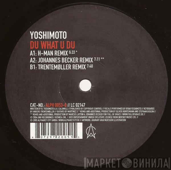 Yoshimoto  - Du What U Du