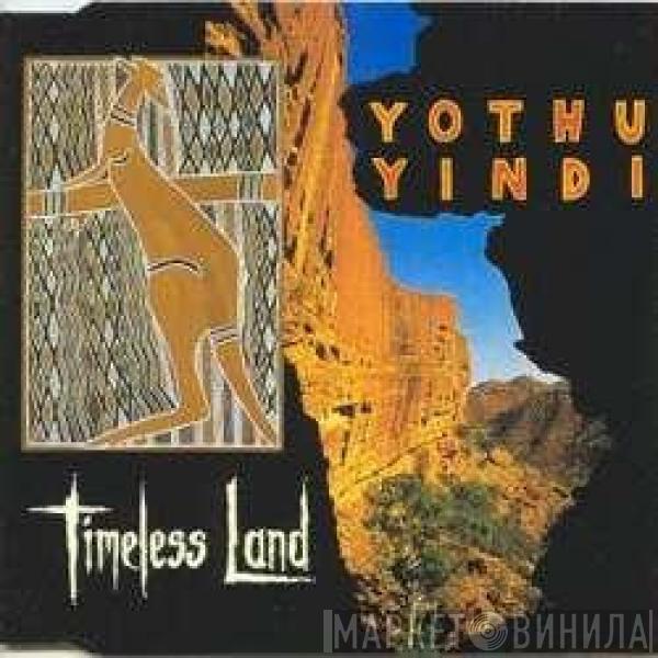  Yothu Yindi  - Timeless Land