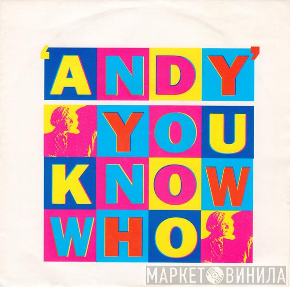 You Know Who - Andy