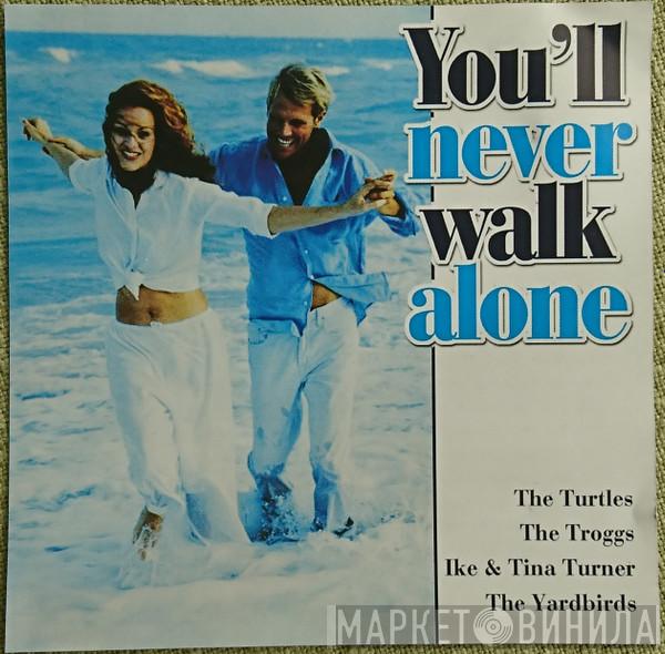  - You'll Never Walk Alone