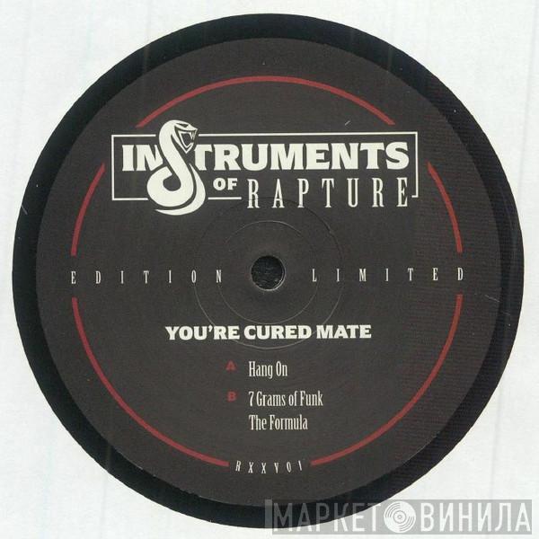  - You're Cured Mate