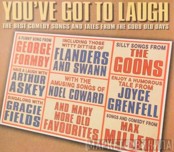  - You've Got To Laugh