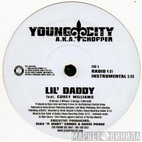 Young City, Chopper , Corey Williams  - Lil' Daddy