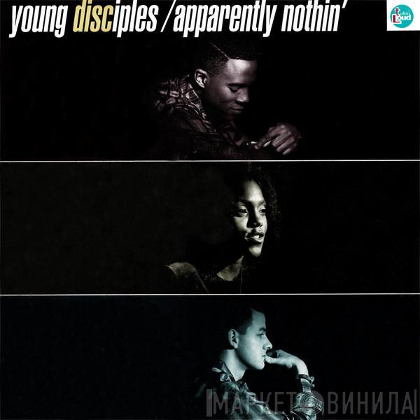 Young Disciples - Apparently Nothin'