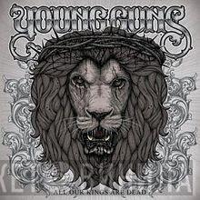 Young Guns  - All Our Kings Are Dead