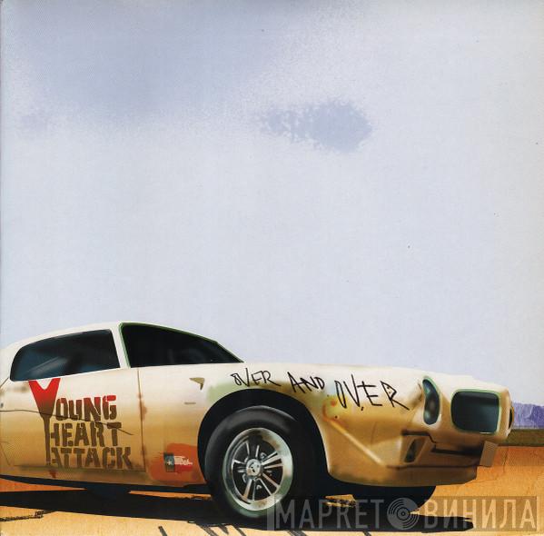 Young Heart Attack - Over And Over