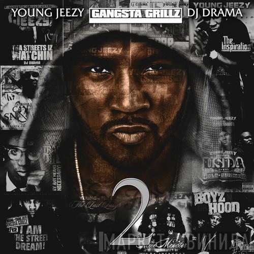 , Young Jeezy  DJ Drama  - The Real Is Back 2