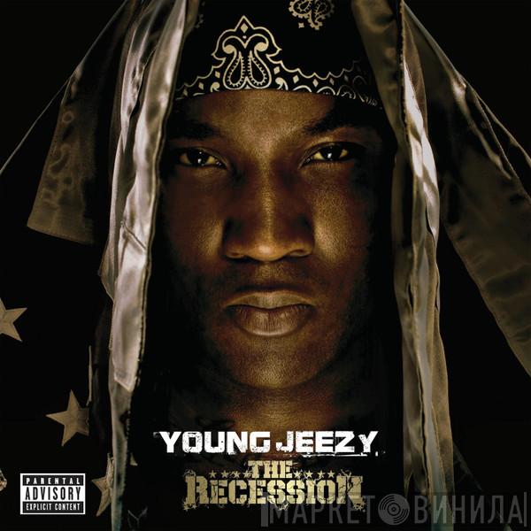  Young Jeezy  - The Recession