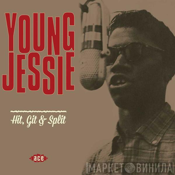 Young Jessie - Hit, Git & Split