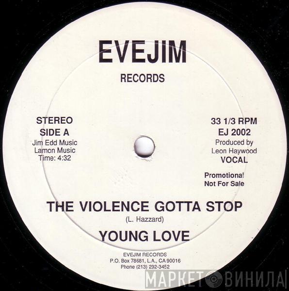 Young Love  - The Violence Gotta Stop