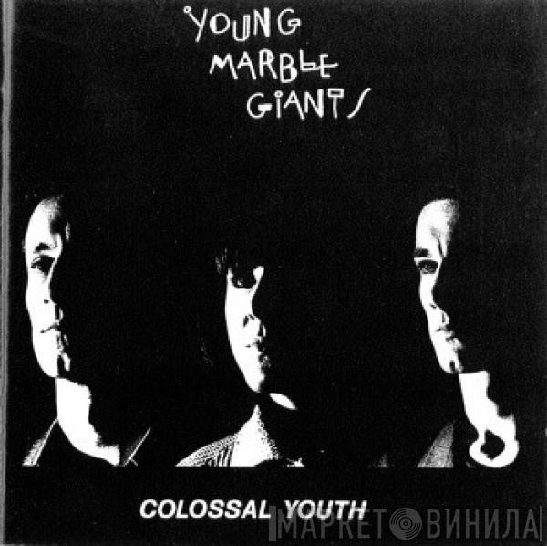  Young Marble Giants  - Colossal Youth
