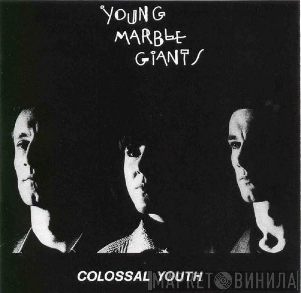  Young Marble Giants  - Colossal Youth