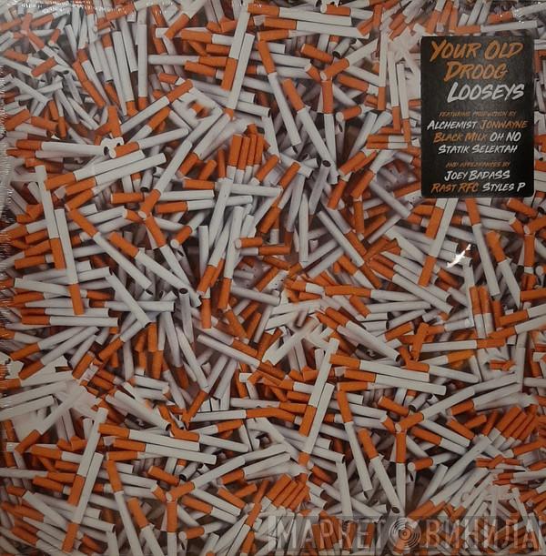 Your Old Droog - Looseys
