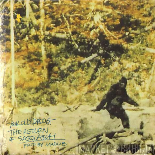Your Old Droog - The Return of Sasquatch