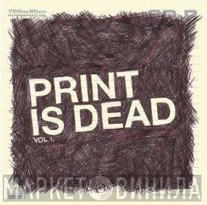 Yourcodenameis:milo - Print Is Dead Vol 1.