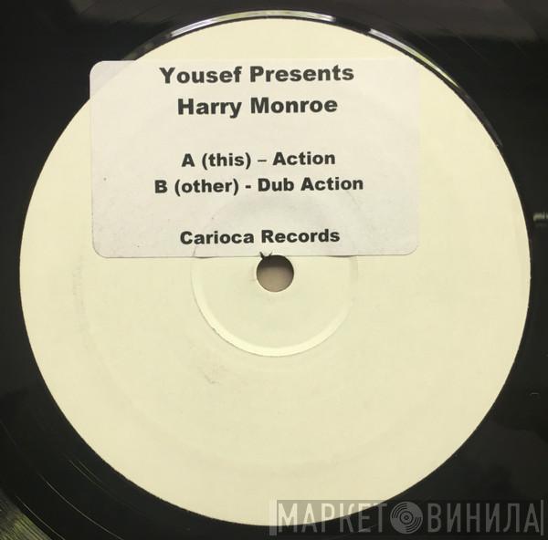Yousef, Harry Monroe - Action!