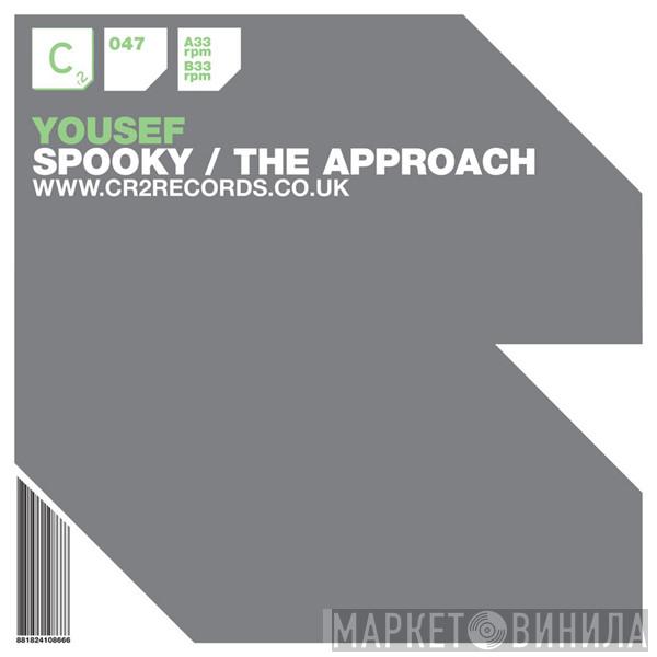 Yousef - Spooky / The Approach