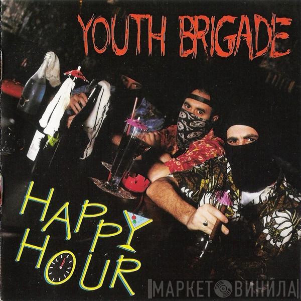Youth Brigade - Happy Hour