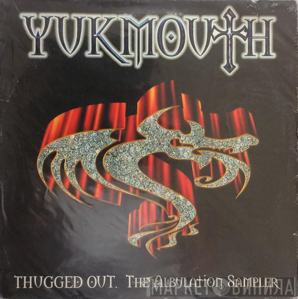 Yukmouth - Thugged Out: Tha Albulation