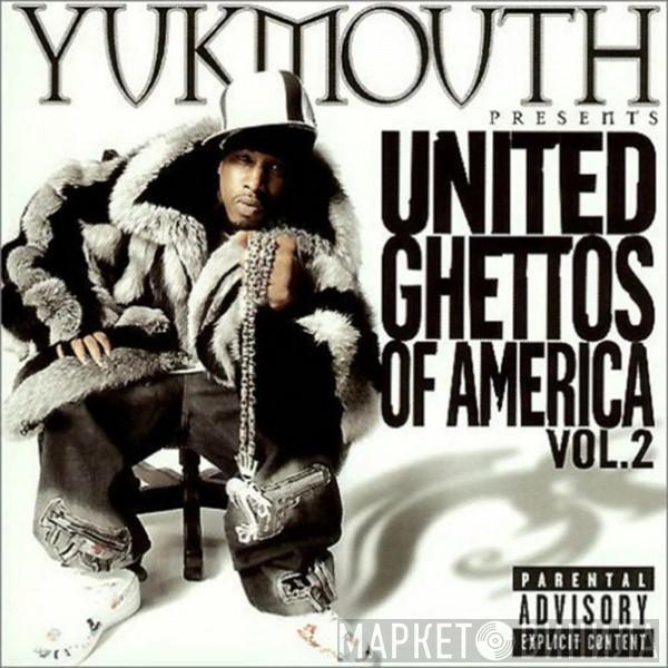  Yukmouth  - United Ghettos Of America Vol. 2