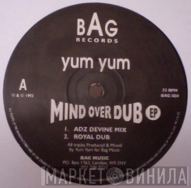 Yum Yum - Mind Over Dub EP