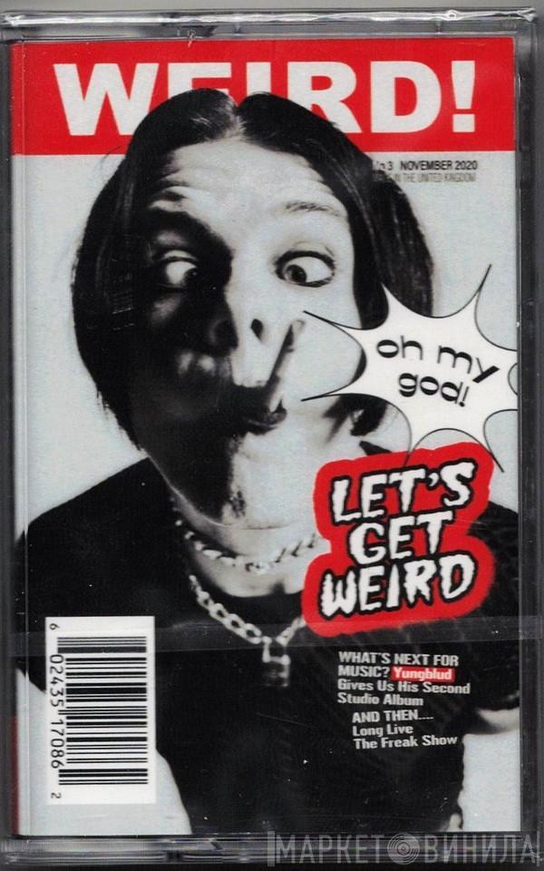 Yungblud  - Weird!
