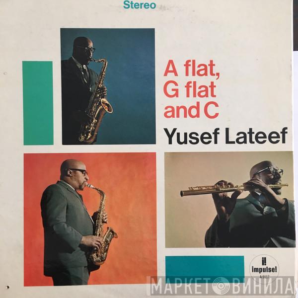 Yusef Lateef - A Flat, G Flat And C