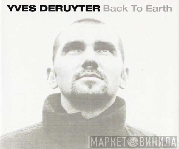  Yves Deruyter  - Back To Earth