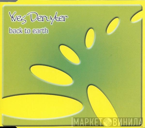  Yves Deruyter  - Back To Earth