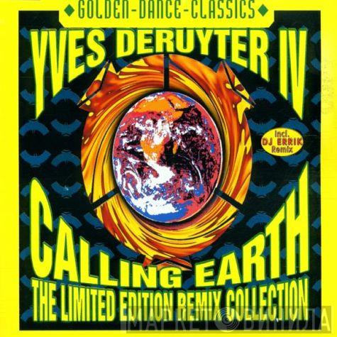  Yves Deruyter  - Calling Earth (The Limited Edition Remix Collection)