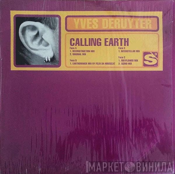  Yves Deruyter  - Calling Earth
