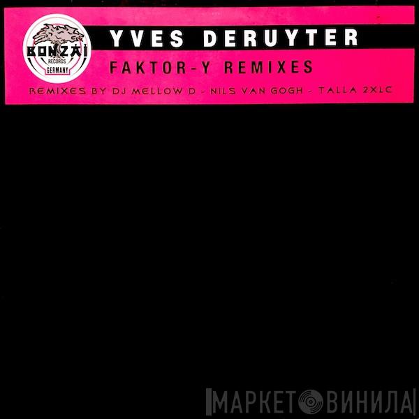 Yves Deruyter  - Faktor-Y (Remixes)