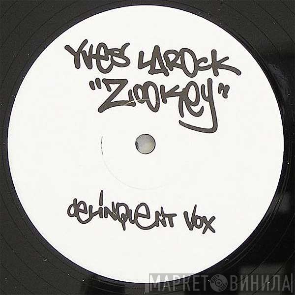 Yves Larock - Zookey (Lift Your Leg Up Remix)