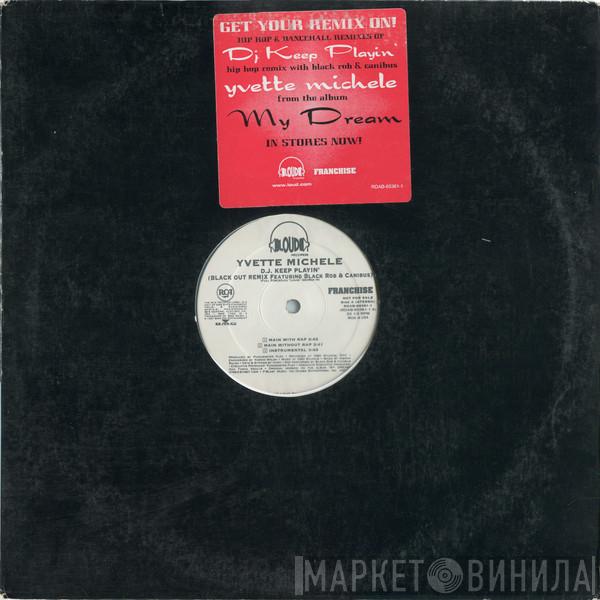Yvette Michele - D.J. Keep Playin' (Blackout Remix)