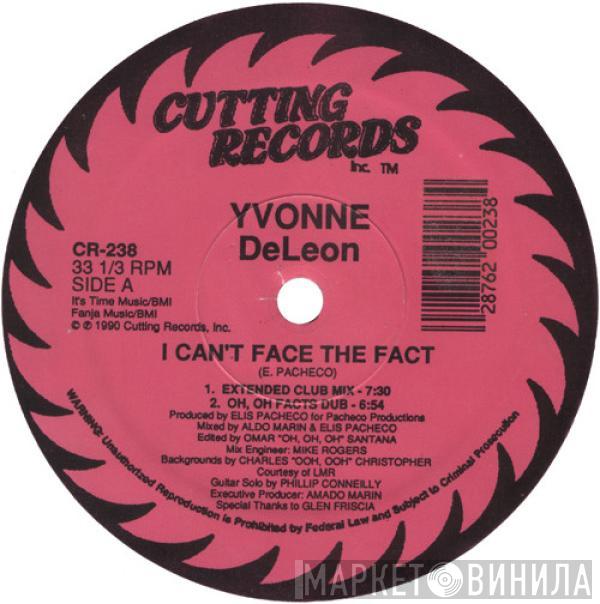 Yvonne DeLeon - I Can't Face The Fact