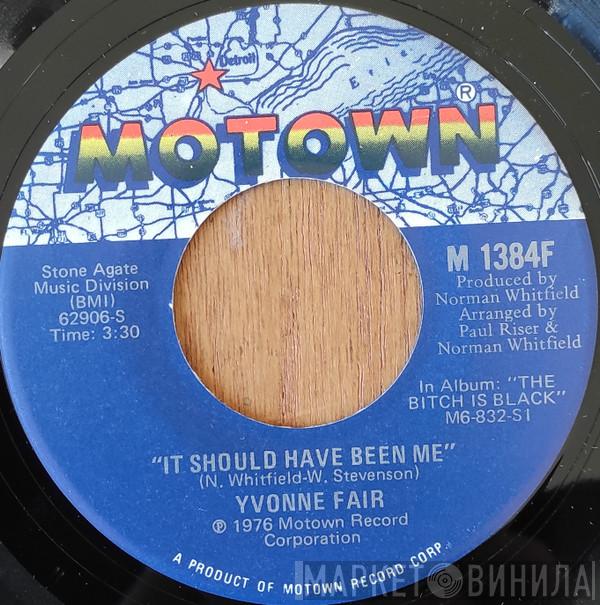  Yvonne Fair  - It Should Have Been Me / Tell Me Something Good