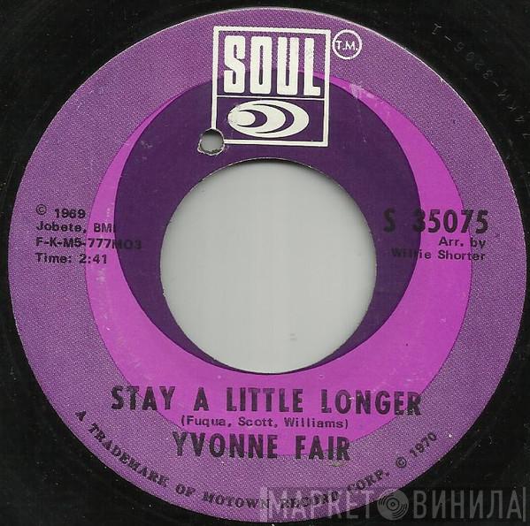  Yvonne Fair  - Stay A Little Longer / We Should Never Be Lonely My Love