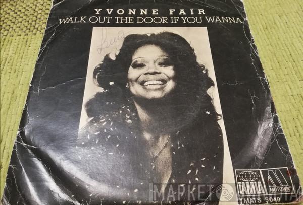  Yvonne Fair  - Walk Out The Door If You Wanna // It Should have been me