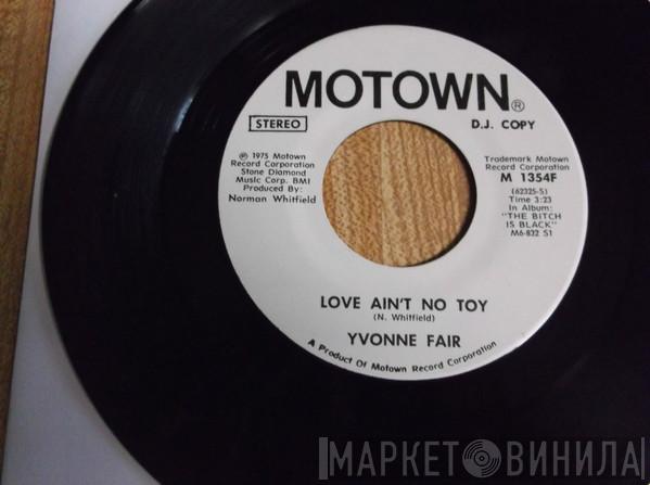  Yvonne Fair  - Love Ain't No Toy