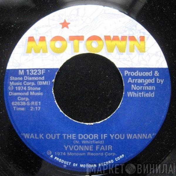  Yvonne Fair  - Walk Out The Door If You Wanna