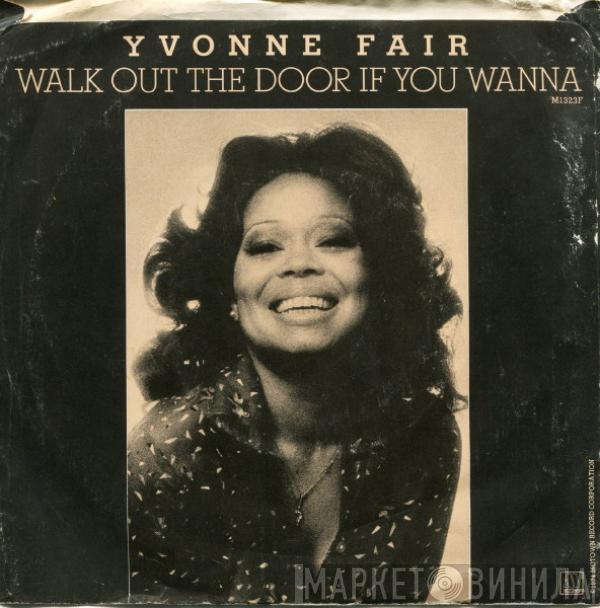 Yvonne Fair - Walk Out The Door If You Wanna