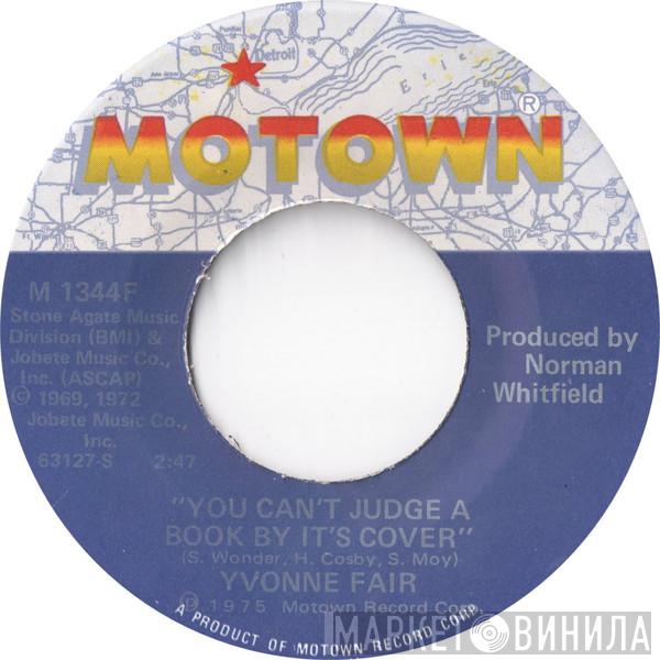 Yvonne Fair - You Can't Judge A Book By It's Cover / It's Bad For Me To See You