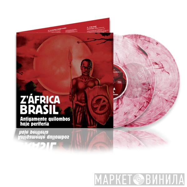 Z'Africa Brasil - Antigamente Quilombos Hoje Periferia