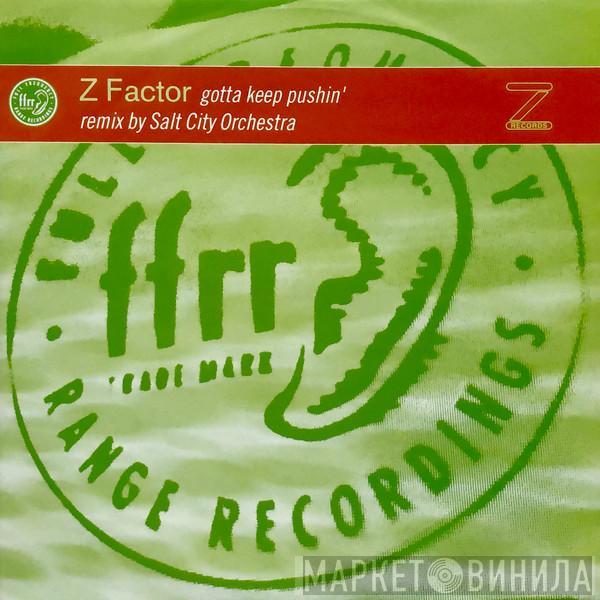 Z Factor - Gotta Keep Pushin'