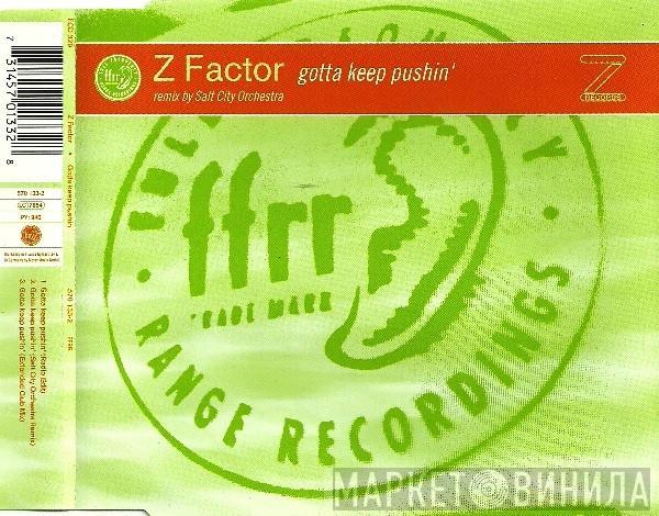 Z Factor - Gotta Keep Pushin'