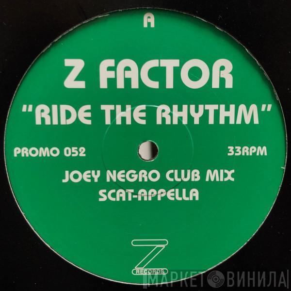  Z Factor  - Ride The Rhythm