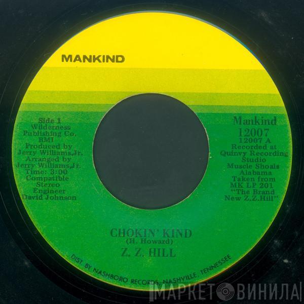 Z.Z. Hill - Chokin' Kind / Hold Back (One Man At A Time)