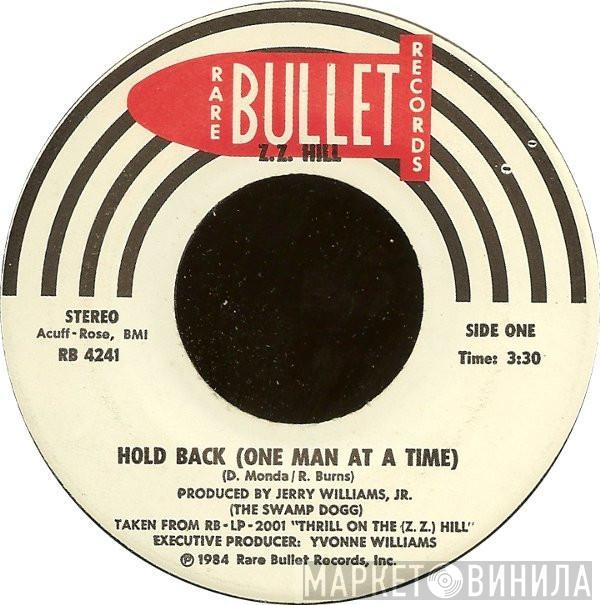 Z.Z. Hill - Hold Back (One Man At A Time) / Put A Little Love In Your Heart